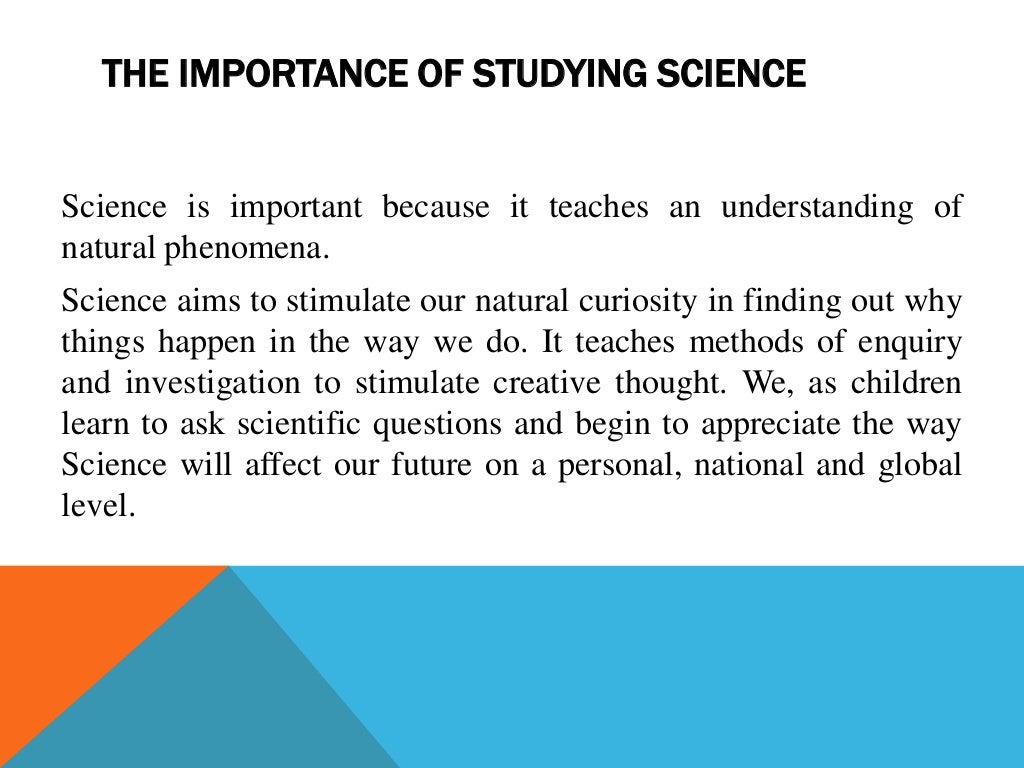 The importance of studying science