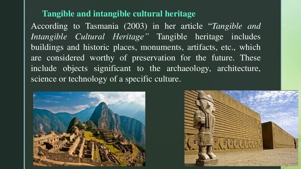 The importance of tangible and intangible cultural heritage