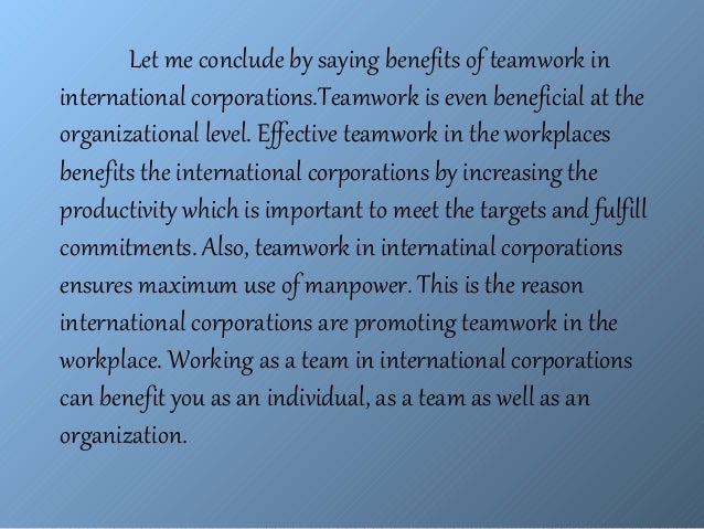 The Yellow Wallpaper Analysis Essay The Importance Of Teamwork In International Corporations Let Me Conclude By Saying Benefits Of Teamwork Term Papers And Essays also High School Persuasive Essay Topics Team Work Essay Essay On Teamwork In Schools Teamwork Essay Examples The Yellow Wallpaper Character Analysis Essay