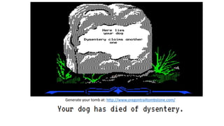 Generate your tomb at: http://www.oregontrailtombstone.com/
 