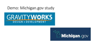 Demo: Michigan.gov study
 