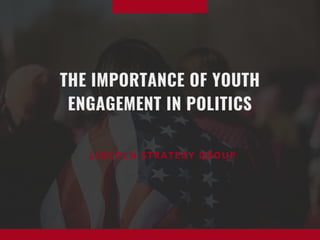 The Importance of Youth Engagement in Politics