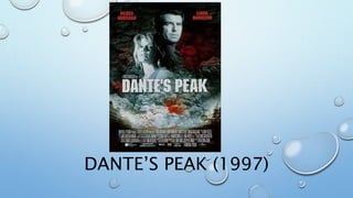 DANTE’S PEAK (1997)
 