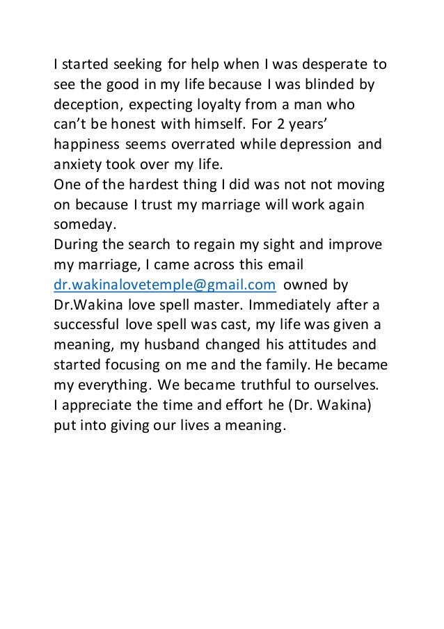 I started seeking for help when I was desperate to
see the good in my life because I was blinded by
deception, expecting l...
