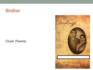 BrotherClue4: Parents