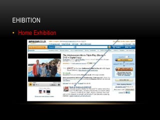 EHIBITION
• Home Exhibition
 