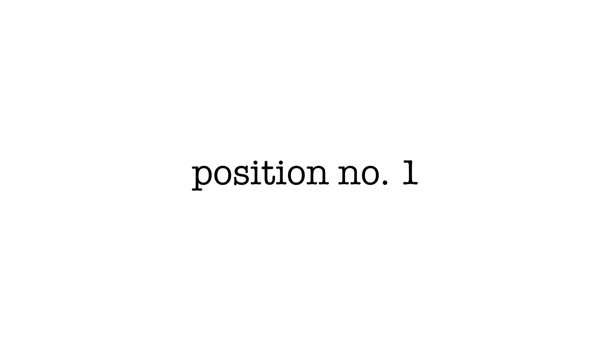position no. 1
 