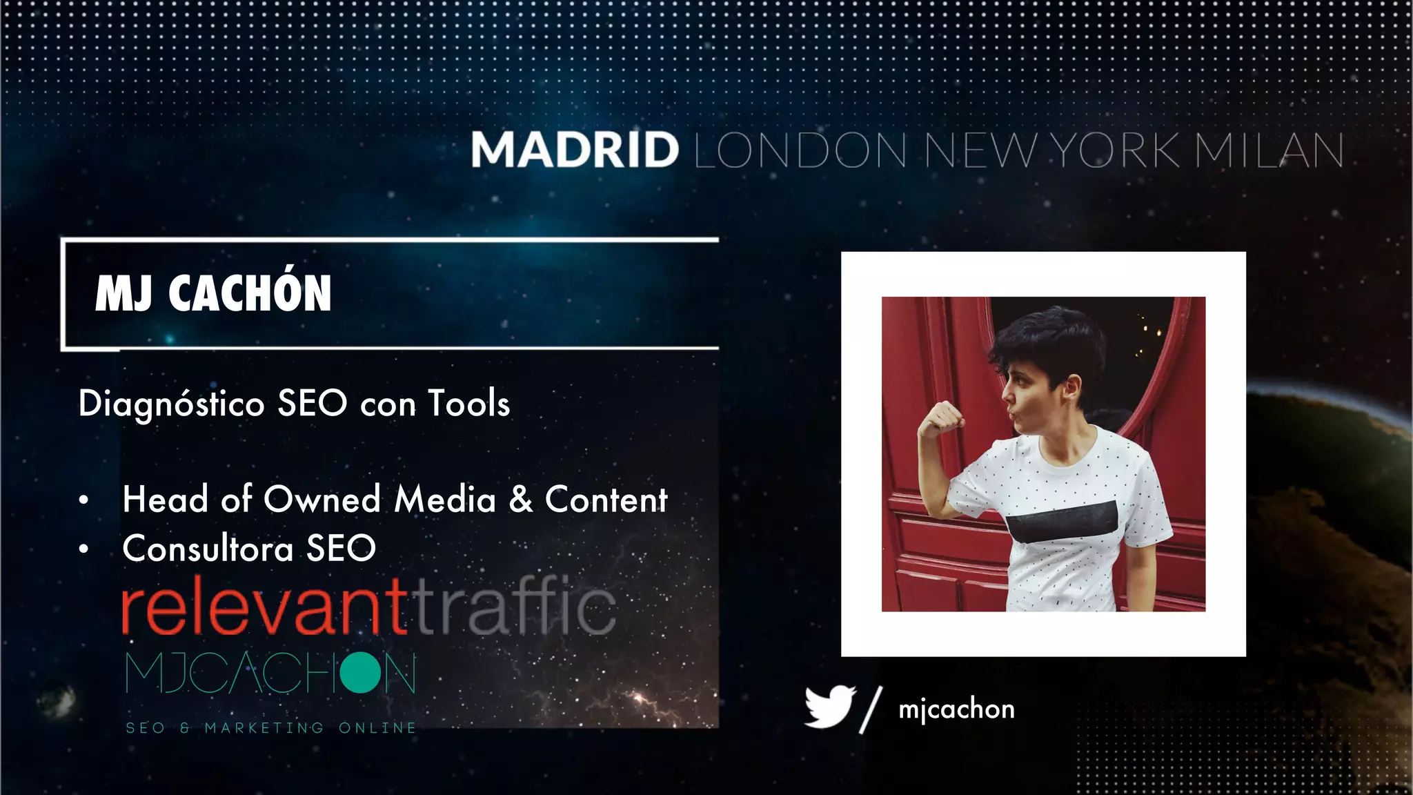 MJ CACHÓN
Diagnóstico SEO con Tools
• Head of Owned Media & Content
• Consultora SEO
mjcachon
 