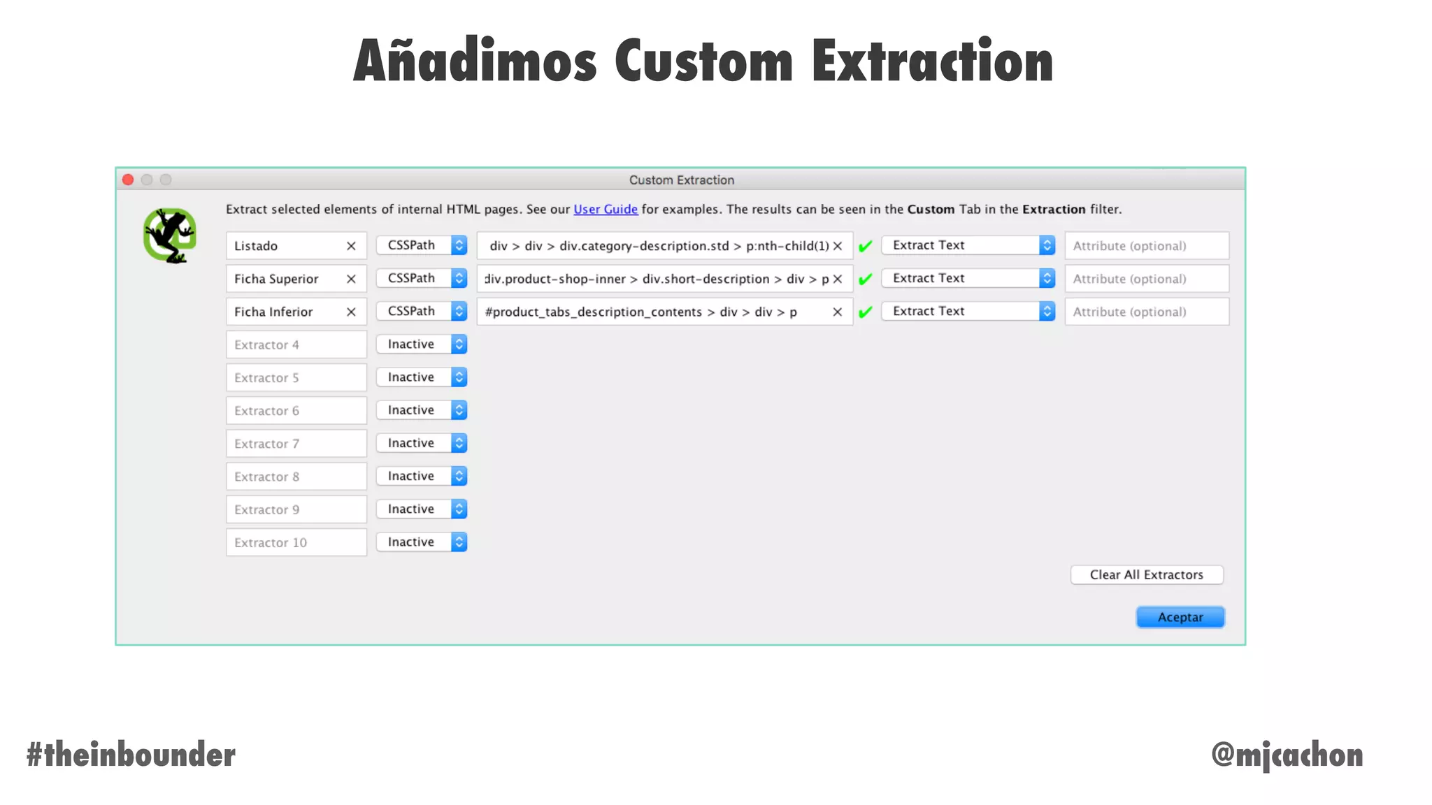 @mjcachon#theinbounder
Añadimos Custom Extraction
 