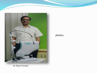 Dr. Shyam Vasudev
3Nethra
 
