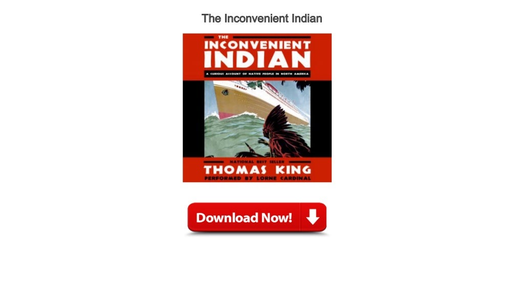the inconvenient indian book the inconvenient indian book