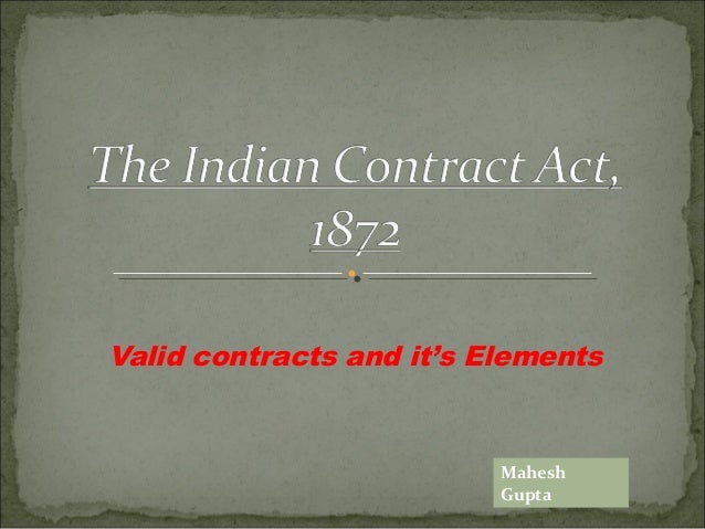 indian contract act 1872 Consideration - indian contract act 1872 consideration: sec2 (d) - when at the desire of the promisor, the promisee or any other person has done/abstained from doing or promises to do or abstain from doing something - such act or abstinence or promise is called consideration for. indian contract act 1872 Consideration - indian contract act 1872 consideration: sec2 (d) - when at the desire of the promisor, the promisee or any other person has done/abstained from doing or promises to do or abstain from doing something - such act or abstinence or promise is called consideration for.
