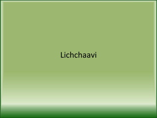 Lichchaavi 