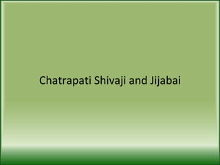 Chatrapati Shivaji and Jijabai 