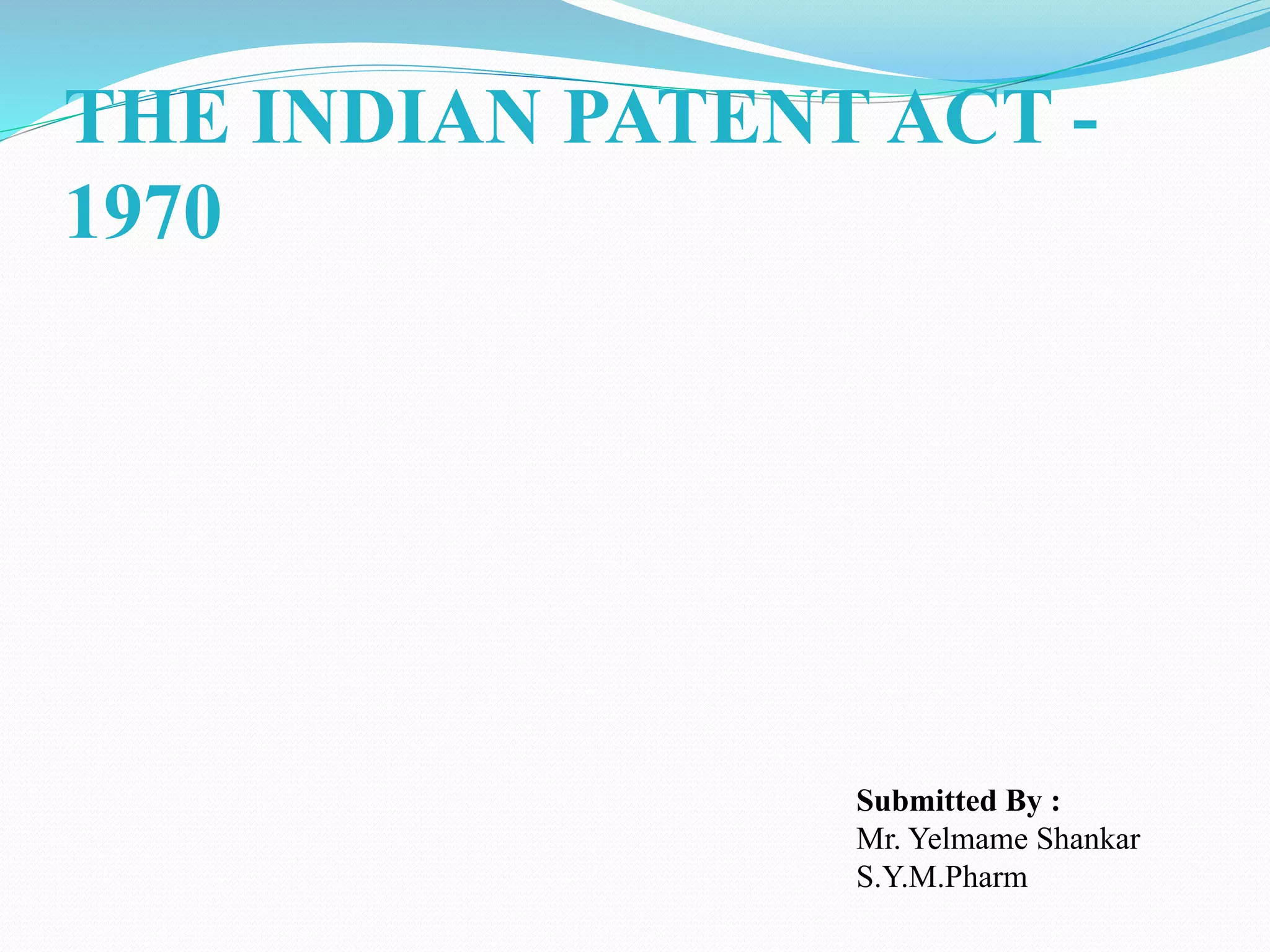 The indian patent act 1970 PPT