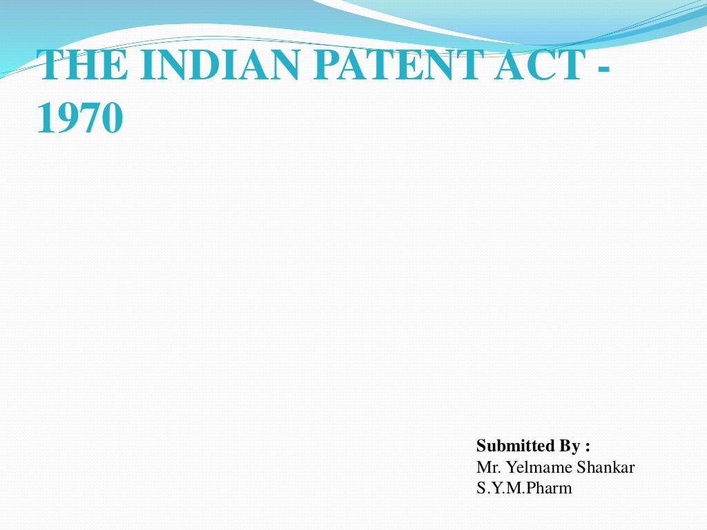 The Indian Patent Act 1970