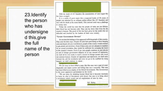 23.Identify 
the person 
who has 
undersigne 
d this,give 
the full 
name of the 
person 
 
