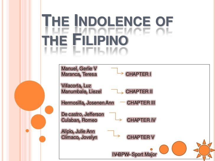 the indolence of the filipino 3 essay Need essay sample on philippine indolence 3 the indolence of the filipino / sobre la indolencia de los filipinos jose p rizal (1890. the indolence of the filipino 3 essay Need essay sample on philippine indolence 3 the indolence of the filipino / sobre la indolencia de los filipinos jose p rizal (1890.