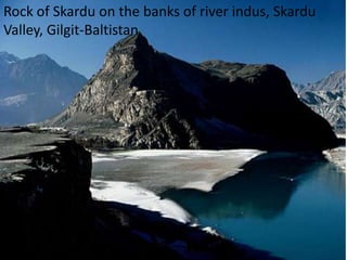 Rock of Skardu on the banks of river indus, Skardu
Valley, Gilgit-Baltistan
 