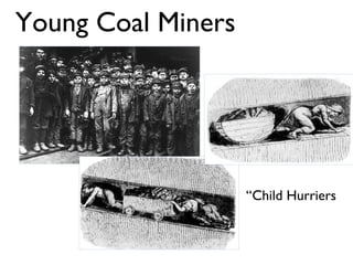 Young Coal Miners “ Child Hurriers 