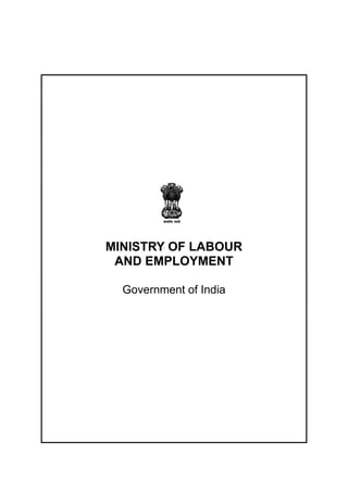 MINISTRY OF LABOUR
AND EMPLOYMENT
Government of India
 