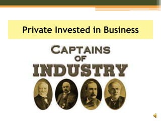 Private Invested in Business