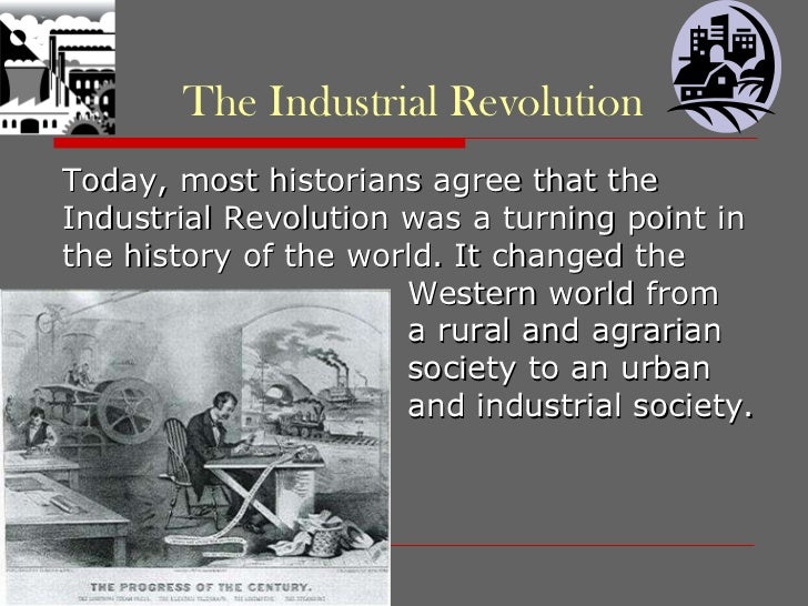 The Industrial Revolution