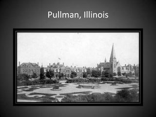 Pullman, Illinois
 