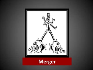 Merger
 