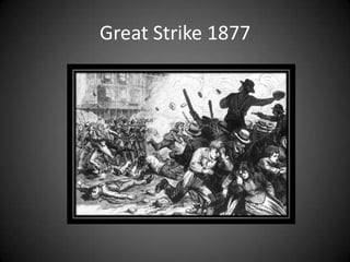Great Strike 1877
 