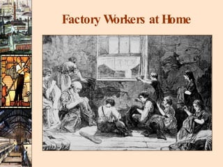 Factory Workers at Home 