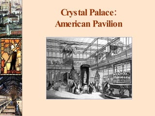 Crystal Palace: American Pavilion 