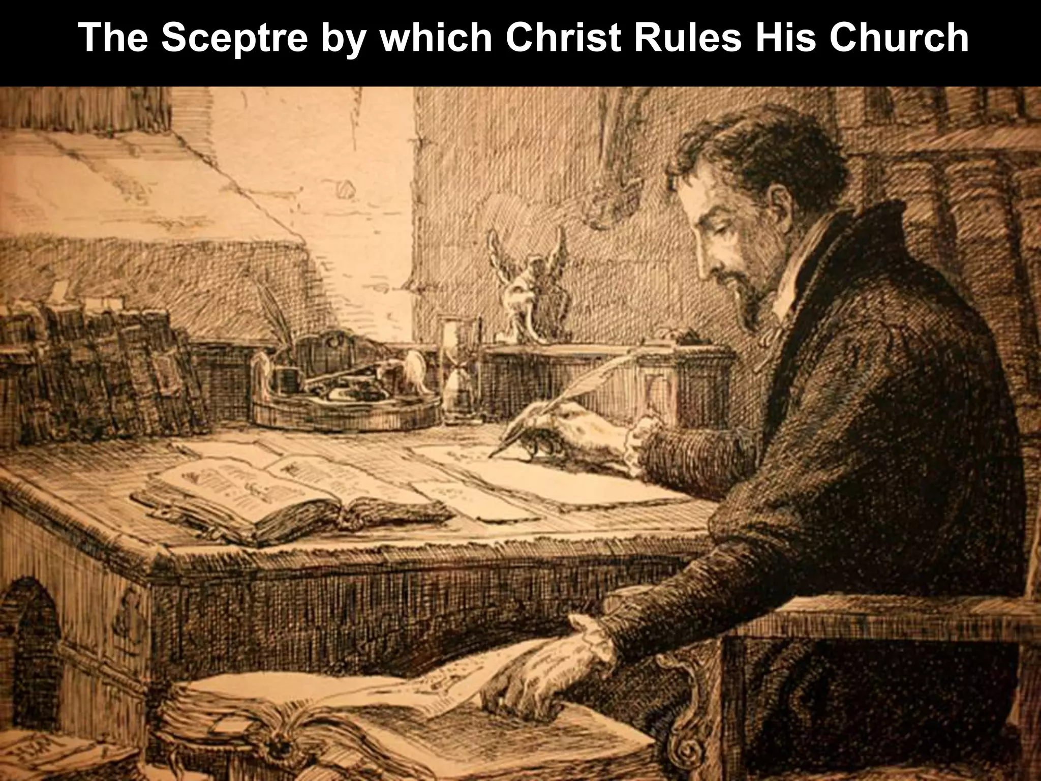 The Sceptre by which Christ Rules His Church
 