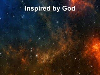 Inspired by God
 