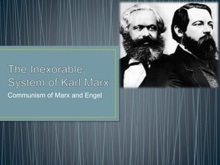 Communism of Marx and Engel
 