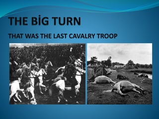 THAT WAS THE LAST CAVALRY TROOP