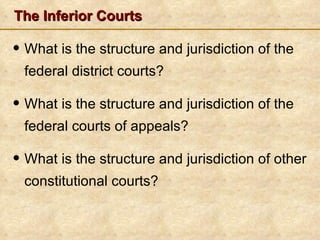 The Inferior Courts ,[object Object],[object Object],[object Object]