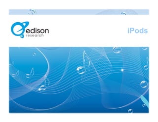 iPods
 