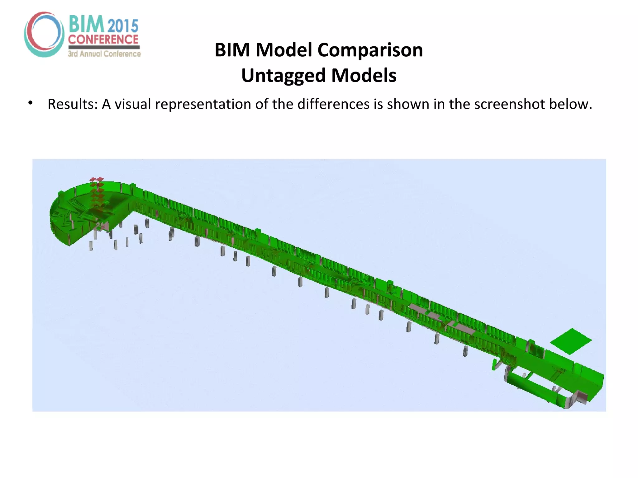 • Results: A visual representation of the differences is shown in the screenshot below.
BIM Model Comparison
Untagged Models
 
