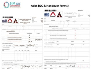 Tuesday, March 10, 2015 Your Nam Here 65
Atlas (QC & Handover Forms)
 