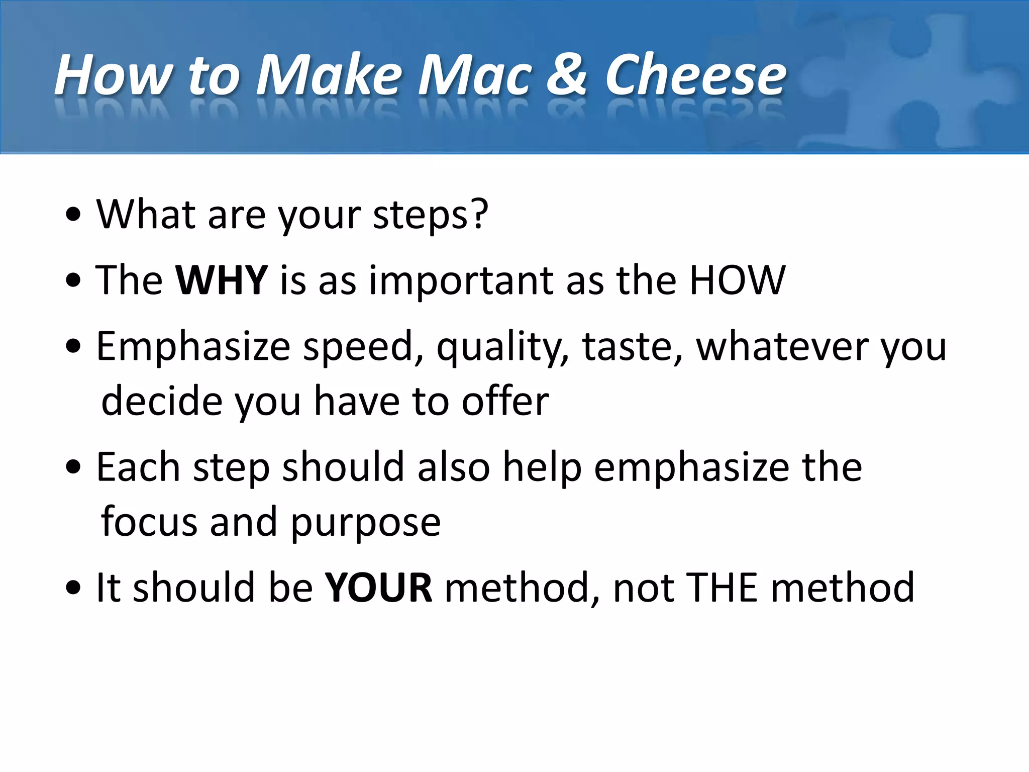 • This is an ESSAY, not just instructions• Recipes are instructions, not essays• Do you know why you add each ingredient?• Do you know why they are done in that order?• Can you explain the process or just tell us the steps?• The more complete the explanation, the more the audience will trust the process