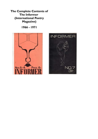 The Complete Contents of
The Informer
(International Poetry
Magazine)
1966 - 1971

 