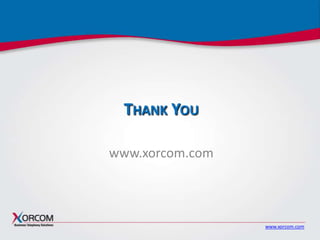 THANK YOU
www.xorcom.com

www.xorcom.com

 