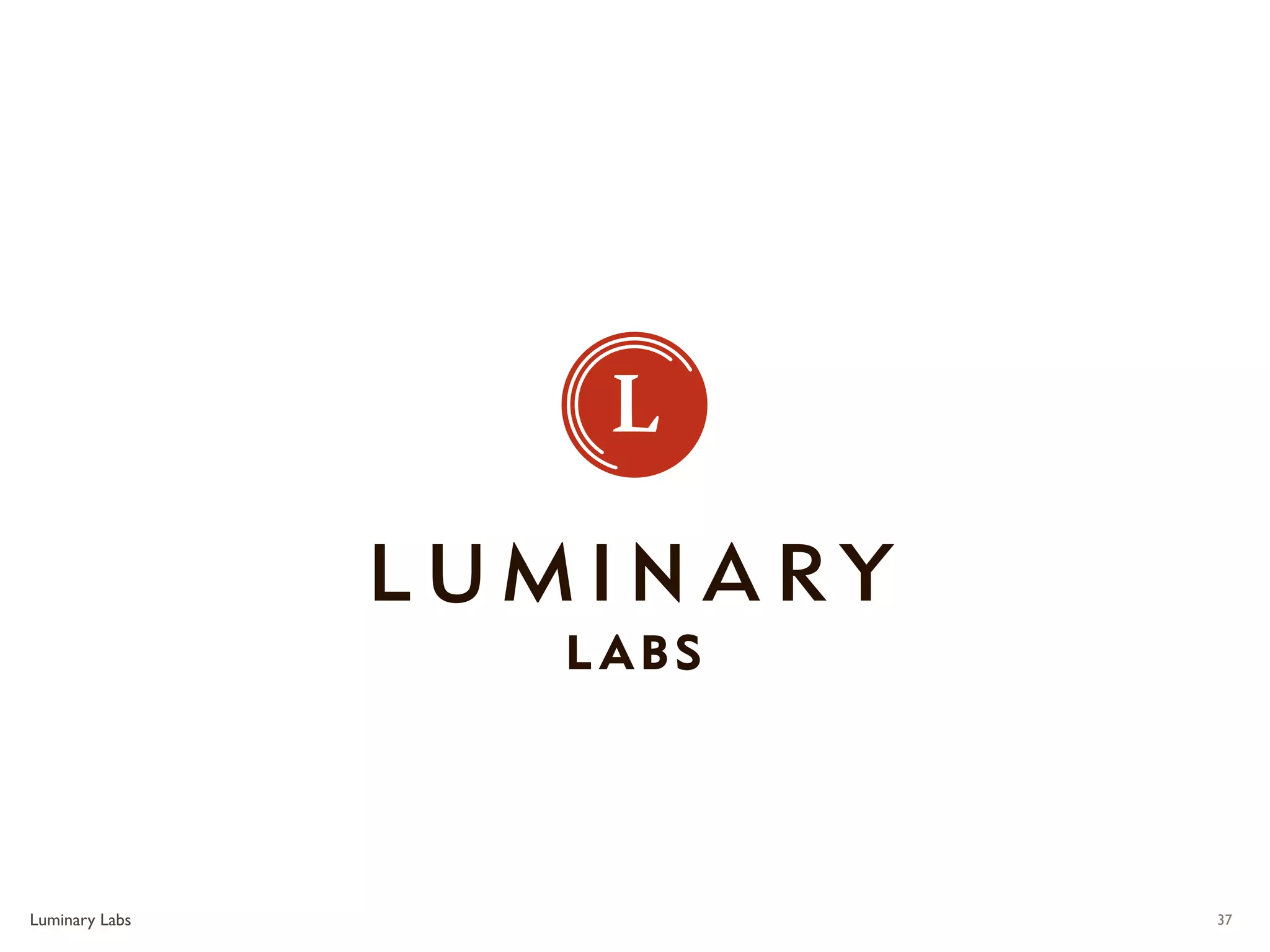 Luminary Labs   37
 