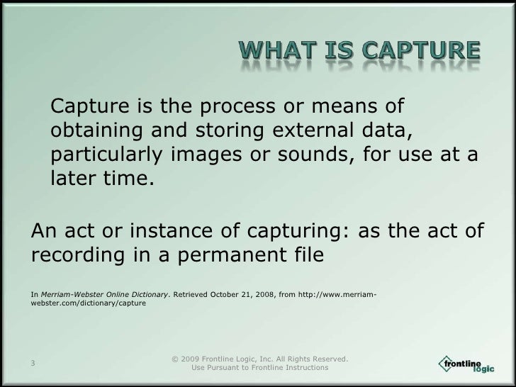 The Ins And Outs Of Capture