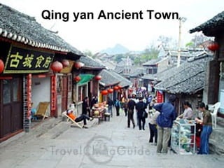 Qing yan Ancient Town

 