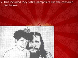 This included racy satire pamphlets like the censored one below. 