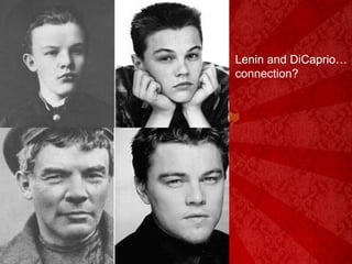 Lenin and DiCaprio… connection? 