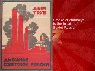 Smoke of chimneys is the breath of Soviet Russia 