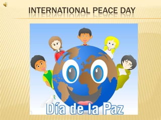 INTERNATIONAL PEACE DAY
 